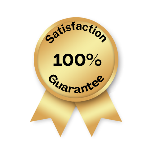100 % Satisfaction Guarantee